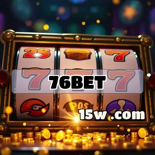 76bet VIP: Vantagens e Benefícios Imperdíveis para Apostadores